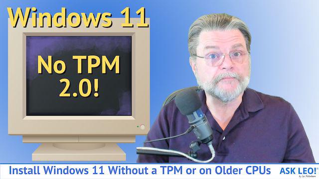 How to install Windows 11 without TPM 2.0