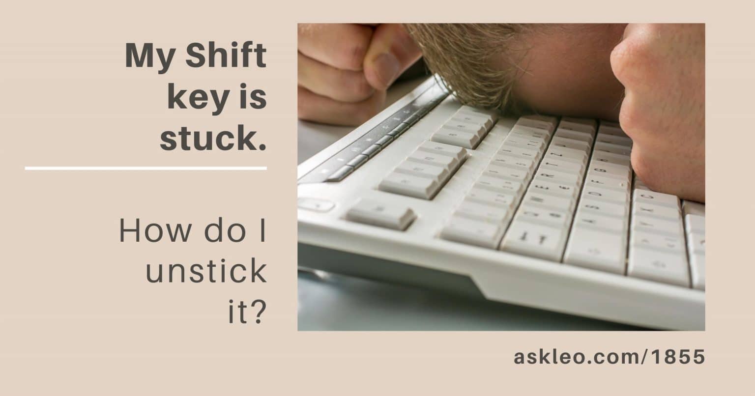 Shift Key. Key Stick. Key is wrong