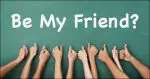 Be My Friend?