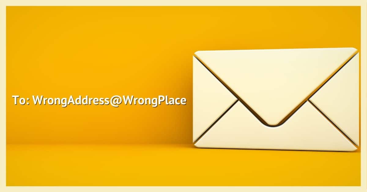 To: Wrong Address @ Wrong Place
