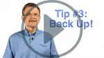 Tip 3: Back Up!