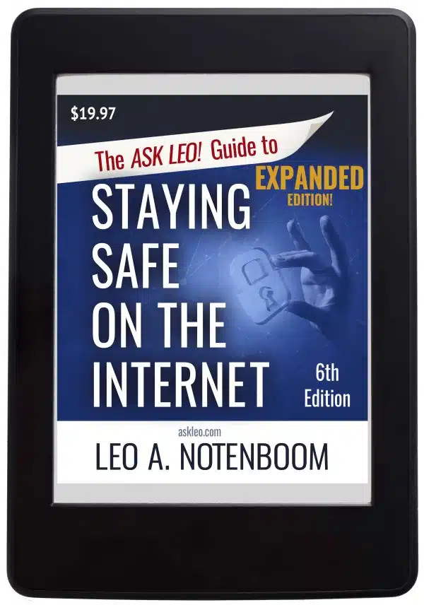 The Ask Leo! Guide to Staying Safe on the Internet v6 – Expanded Edition