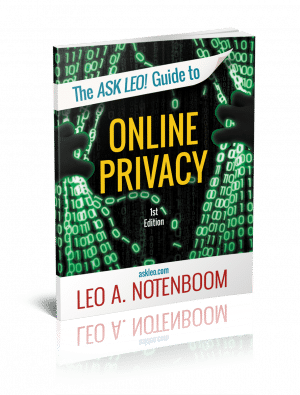 The Ask Leo! Guide To Online Privacy