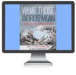 What Those Words Mean