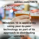 Windows 10 is apparently using peer-to-peer technology as part of its approach to distributing updates.