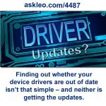 Finding out whether your device drivers are out of date isn’t that simple – and neither is getting the updates.