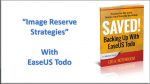 Saved! Backing Up With EaseUS Todo – The Image Reserve Strategy