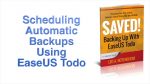 Saved! Backing Up With EaseUS Todo – Scheduling Backups