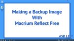Making a Backup Image With Macrium Reflect Free