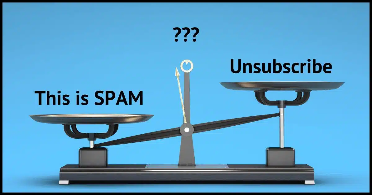 Unsubscribe or This is Spam?