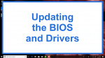 Updating the BIOS and Drivers