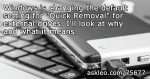 What is “Quick Removal” and How is it Changing in Windows 10?