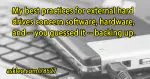 How To Keep an External Hard Drive Useful and Healthy Longer