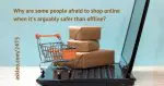 Online Shopping: Just How Safe Is It?