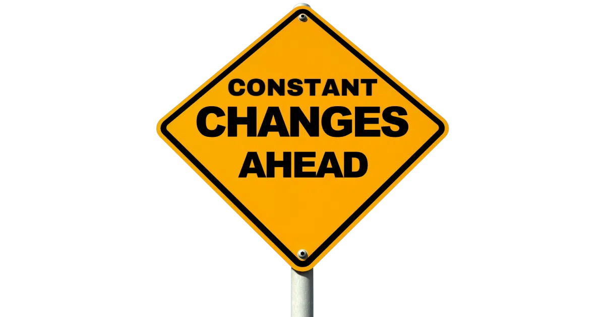 Warning sign: constant changes ahead