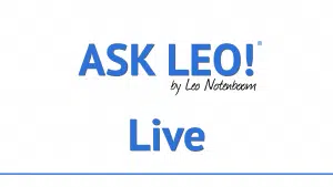 Ask Leo! Live