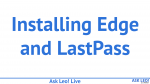 Installing Edge and LastPass - Ask Leo! Live