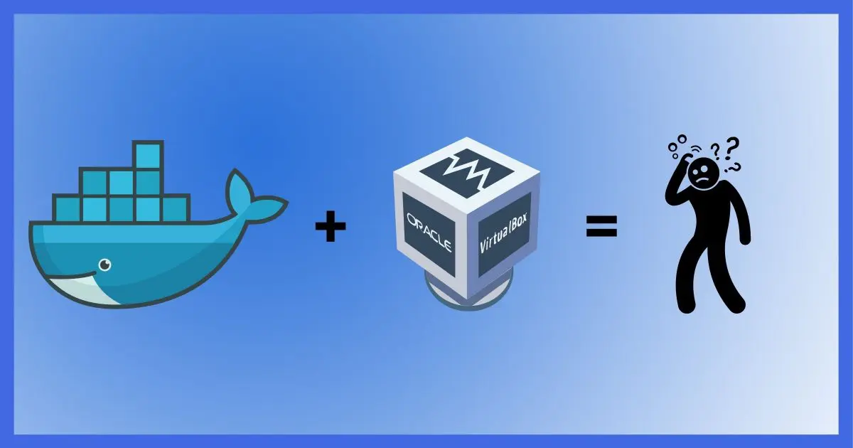 Docker + VirtualBox = Confusion
