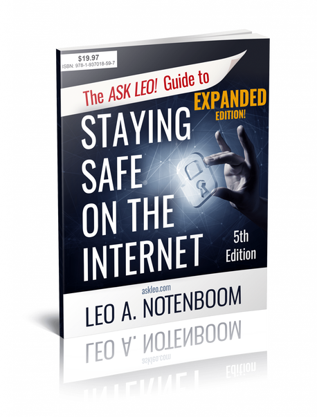 The Ask Leo! Guide To Staying Safe On The Internet v5 - Expanded Edition