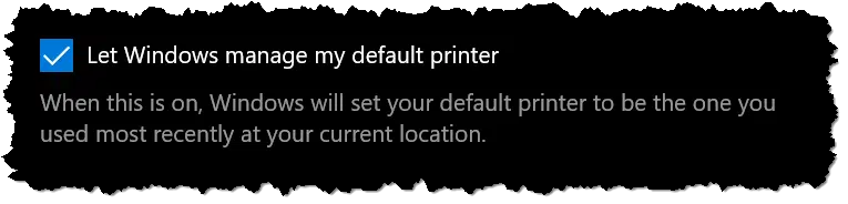 Let Windows manage my default printer Let Windows manage my default printer