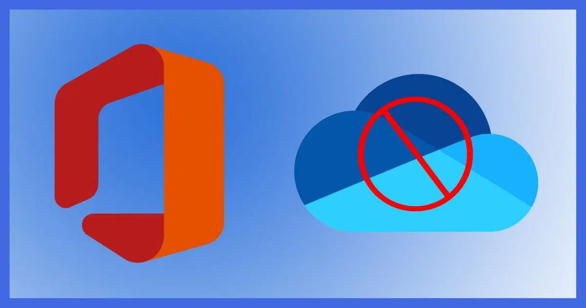 Office With No OneDrive please.