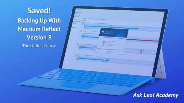 Saved! Backing Up with Macrium Reflect Version 8
