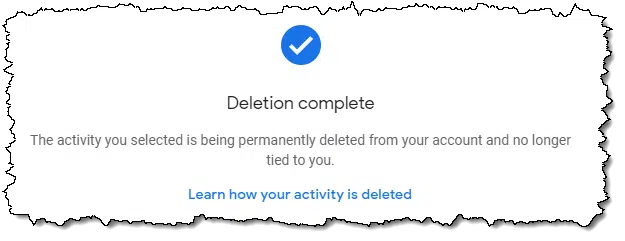 Google activity deletion complete.
