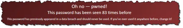 This password has been seen before!