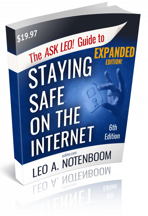 The Ask Leo! Guide to Staying Safe on the Internet v6 – Expanded Edition