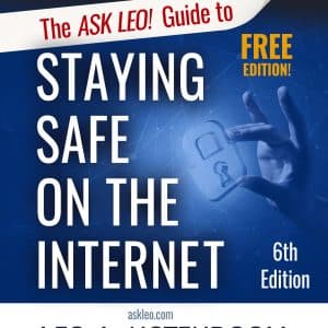 The Ask Leo! Guide to Staying Safe on the Internet - FREE Edition