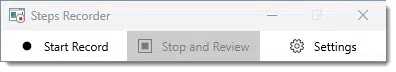 The Problem Steps Recorder.