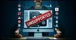 A computer screen with a red 'unsupported' stamp over outdated software icons. The background features a person looking concerned, surrounded by warning symbols, and security icons like shields and locks.