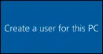 Create a user for this PC